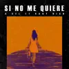 A-Gel - Si no me quiere (feat. Baby High) - Single